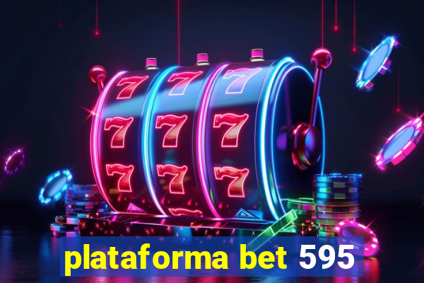 plataforma bet 595